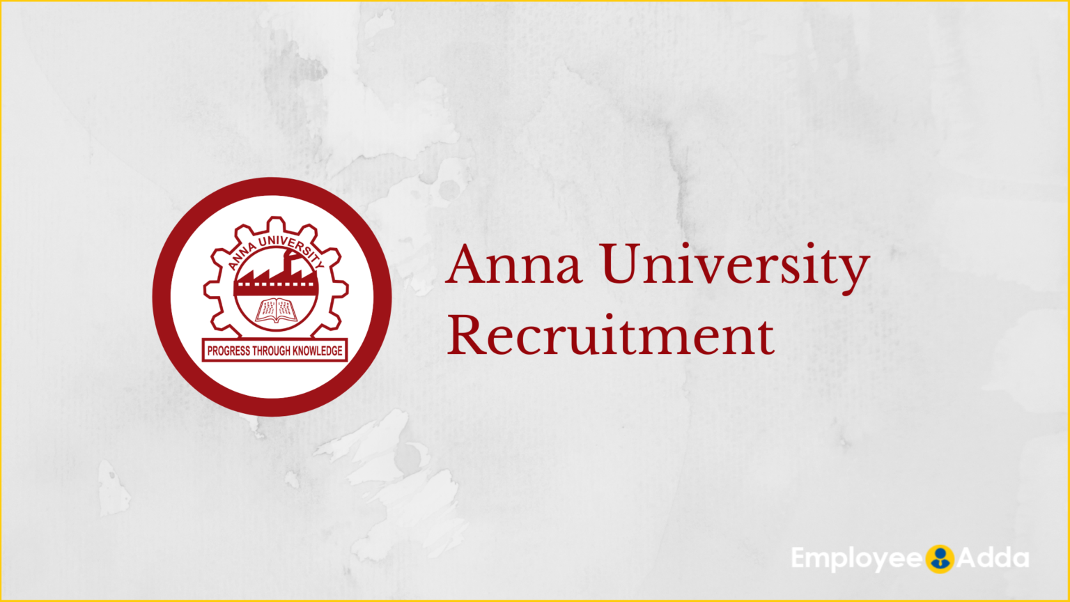 Anna University Recruitment 2022 Apply Online Vacancies