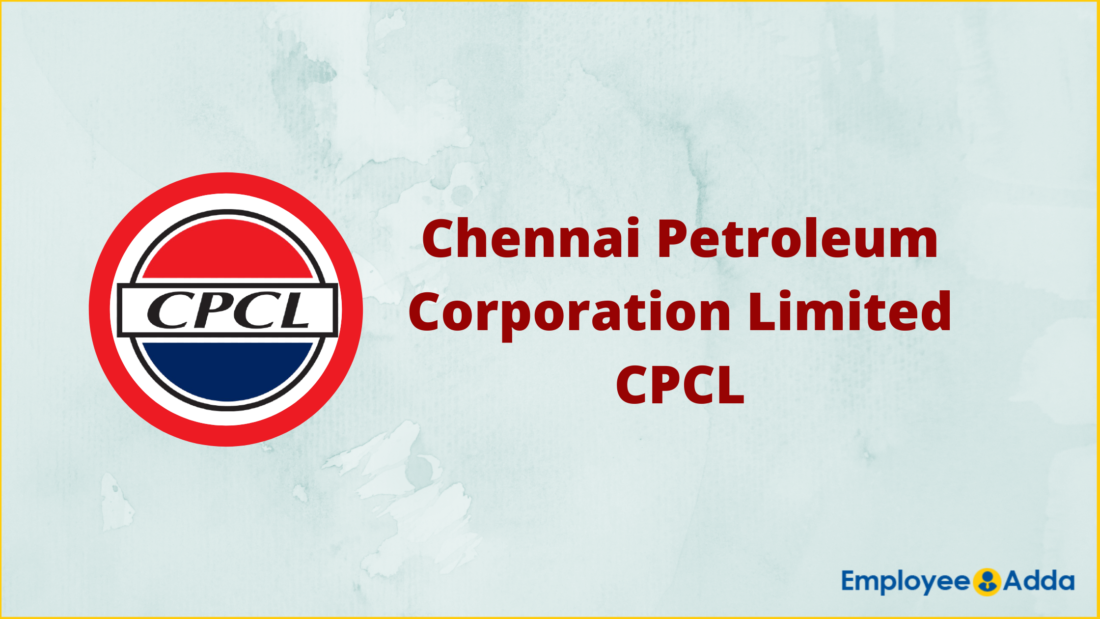 CPCL Recruitment