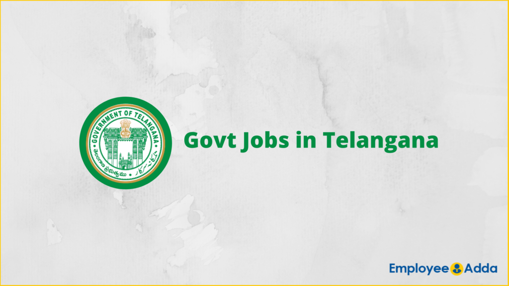 Govt Jobs in Telangana 